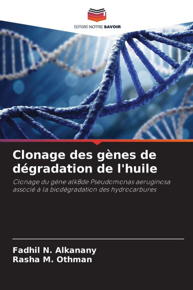 Clonage des gï¿½nes de dï¿½gradation de l'huile