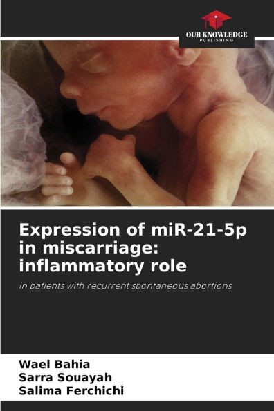 Expression of miR-21-5p in miscarriage: inflammatory role