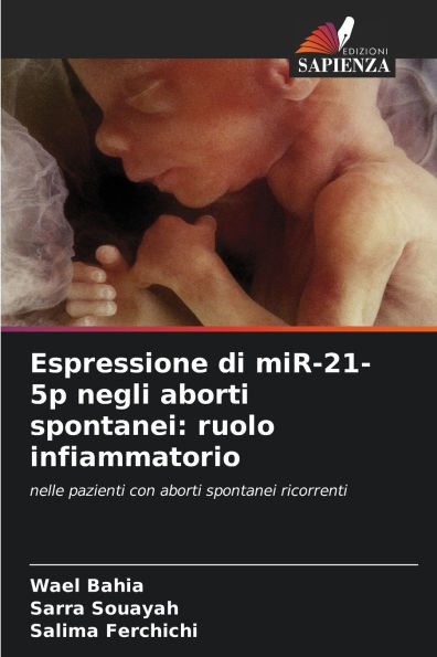 Espressione di miR-21-5p negli aborti spontanei: ruolo infiammatorio