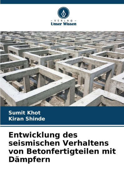 Entwicklung des seismischen Verhaltens von Betonfertigteilen mit Dï¿½mpfern