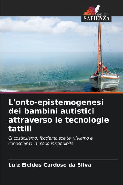 L'onto-epistemogenesi dei bambini autistici attraverso le tecnologie tattili