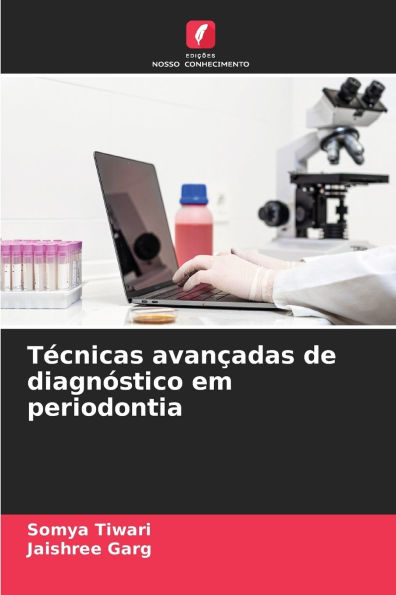 Tï¿½cnicas avanï¿½adas de diagnï¿½stico em periodontia