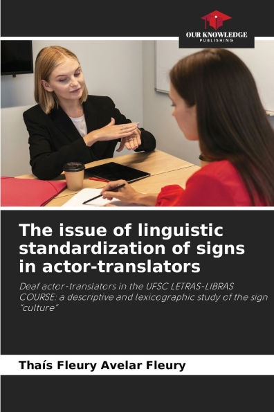 The issue of linguistic standardization of signs in actor-translators