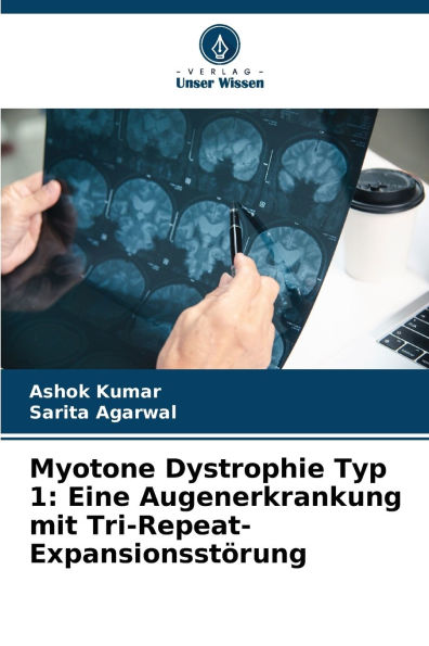 Myotone Dystrophie Typ 1: Eine Augenerkrankung mit Tri-Repeat-Expansionsstï¿½rung
