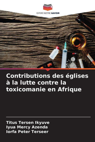 Contributions des ï¿½glises ï¿½ la lutte contre la toxicomanie en Afrique