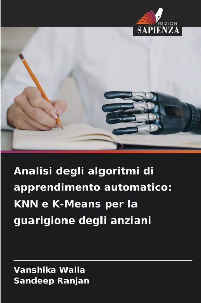 Analisi degli algoritmi di apprendimento automatico: KNN e K-Means per la guarigione degli anziani