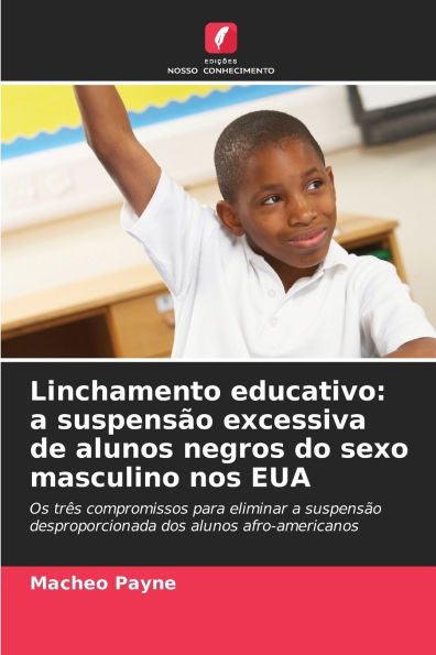 Linchamento educativo: a suspensï¿½o excessiva de alunos negros do sexo masculino nos EUA