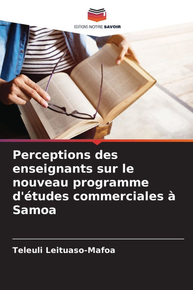 Perceptions des enseignants sur le nouveau programme d'ï¿½tudes commerciales ï¿½ Samoa