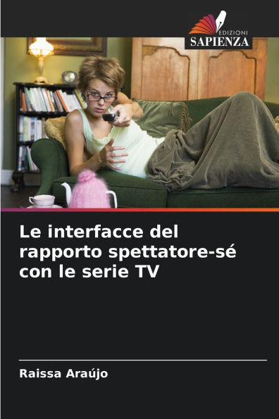 Le interfacce del rapporto spettatore-sï¿½ con le serie TV