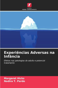 Title: Experiï¿½ncias Adversas na Infï¿½ncia, Author: Margaret Hicks