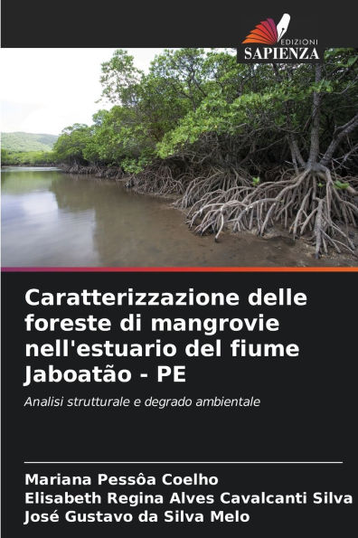 Caratterizzazione delle foreste di mangrovie nell'estuario del fiume Jaboatï¿½o - PE