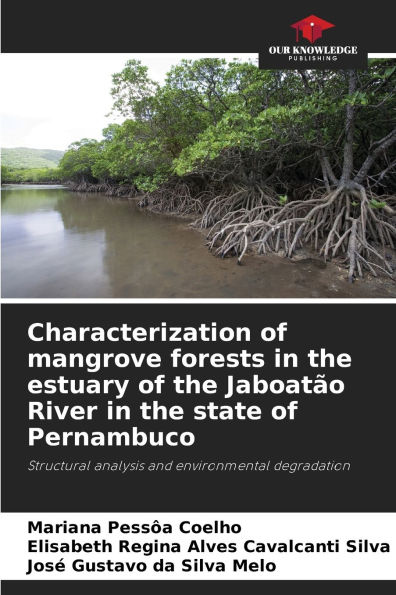 Characterization of mangrove forests in the estuary of the Jaboatï¿½o River in the state of Pernambuco