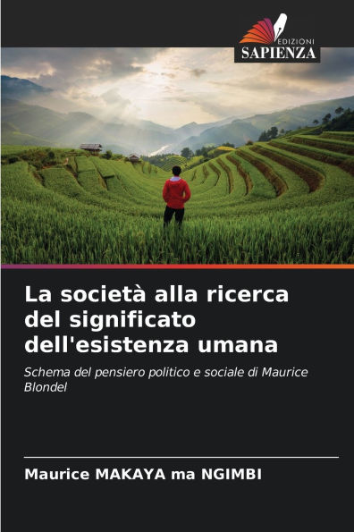 La societï¿½ alla ricerca del significato dell'esistenza umana