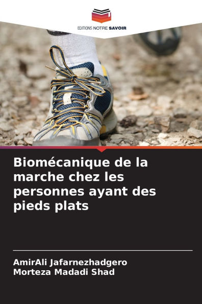 Biomï¿½canique de la marche chez les personnes ayant des pieds plats