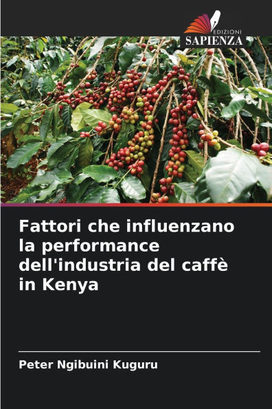 Fattori che influenzano la performance dell'industria del caffï¿½ in Kenya