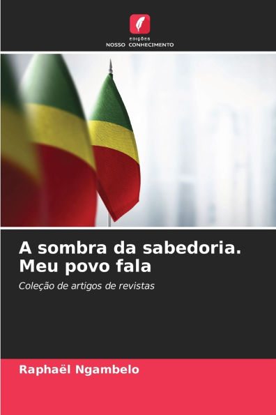 A sombra da sabedoria. Meu povo fala