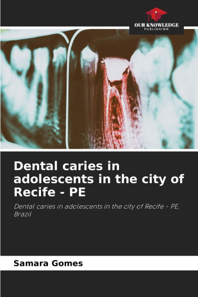 Dental caries in adolescents in the city of Recife - PE