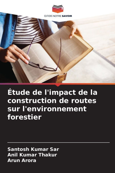 ï¿½tude de l'impact de la construction de routes sur l'environnement forestier