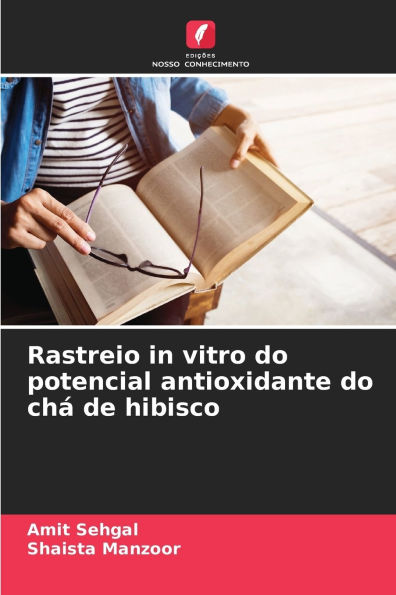 Rastreio in vitro do potencial antioxidante do chï¿½ de hibisco