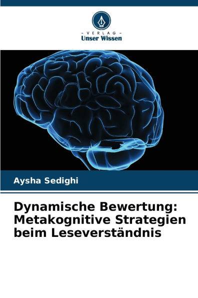 Dynamische Bewertung: Metakognitive Strategien beim Leseverstï¿½ndnis