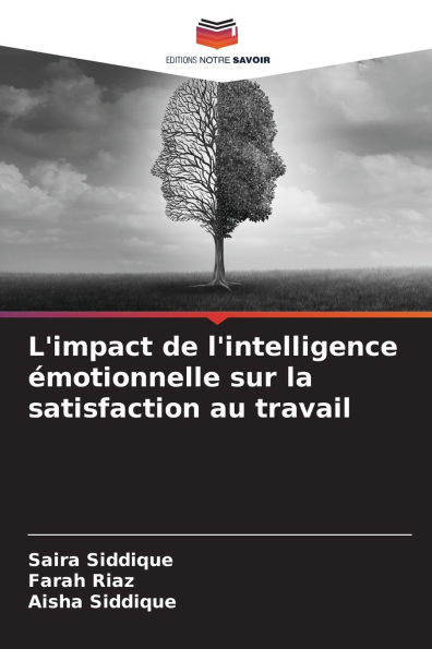 L'impact de l'intelligence ï¿½motionnelle sur la satisfaction au travail