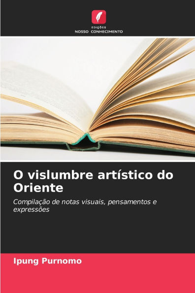 O vislumbre artï¿½stico do Oriente