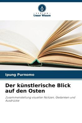 Der kï¿½nstlerische Blick auf den Osten