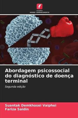 Abordagem psicossocial do diagnï¿½stico de doenï¿½a terminal