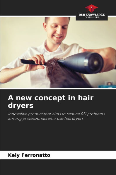 A new concept in hair dryers