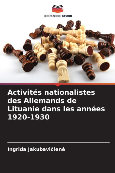 Activitï¿½s nationalistes des Allemands de Lituanie dans les annï¿½es 1920-1930