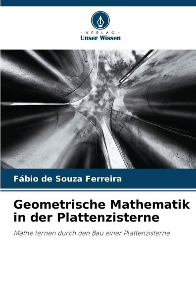 Geometrische Mathematik in der Plattenzisterne