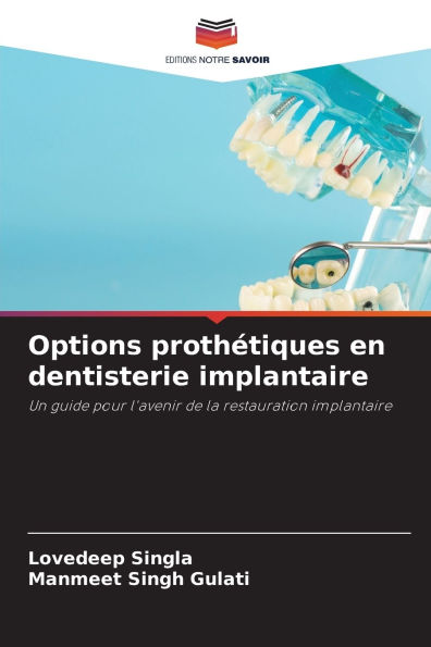 Options prothï¿½tiques en dentisterie implantaire