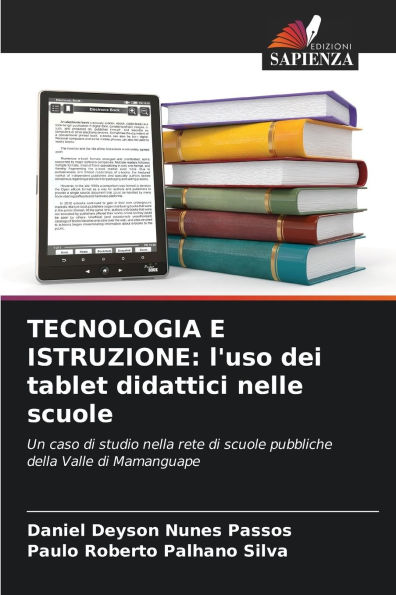 Tecnologia E Istruzione: l'uso dei tablet didattici nelle scuole