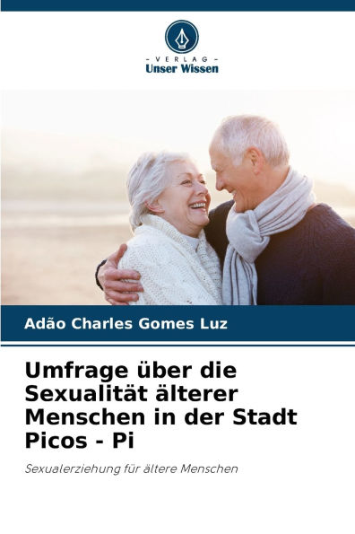 Umfrage ï¿½ber die Sexualitï¿½t ï¿½lterer Menschen in der Stadt Picos - Pi
