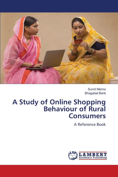 A Study of Online Shopping Behaviour of Rural Consumers