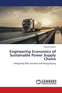 Engineering Economics of Sustainable Power Supply Chains