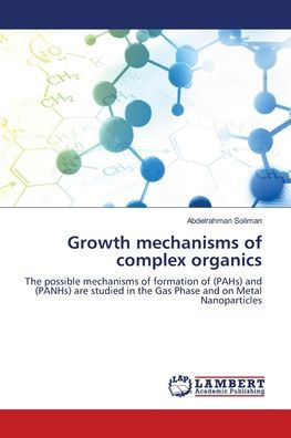 Growth mechanisms of complex organics