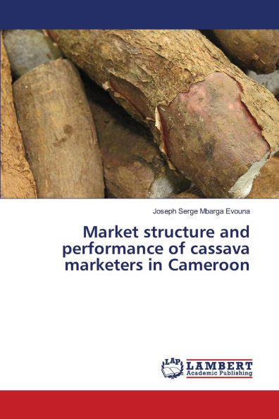 Market structure and performance of cassava marketers in Cameroon