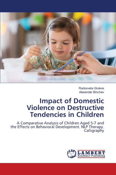 Impact of Domestic Violence on Destructive Tendencies in Children