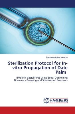 Sterilization Protocol for In-vitro Propagation of Date Palm