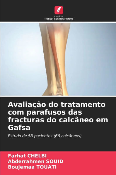 Avaliaï¿½ï¿½o do tratamento com parafusos das fracturas do calcï¿½neo em Gafsa