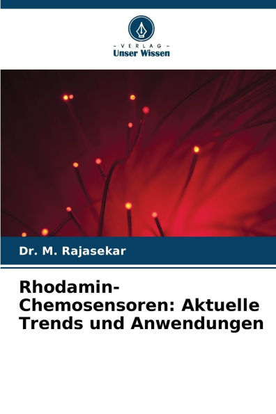 Rhodamin-Chemosensoren: Aktuelle Trends und Anwendungen