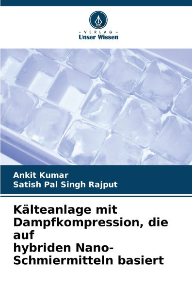 Kï¿½lteanlage mit Dampfkompression, die auf hybriden Nano-Schmiermitteln basiert