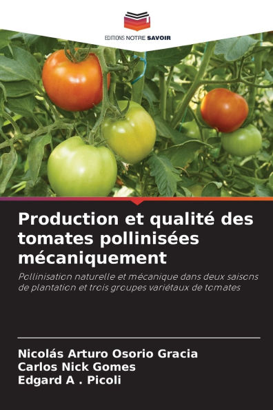 Production et qualitï¿½ des tomates pollinisï¿½es mï¿½caniquement