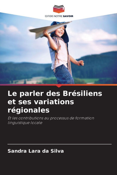 Le parler des Brï¿½siliens et ses variations rï¿½gionales