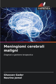 Title: Meningiomi cerebrali maligni, Author: Ghassen Gader