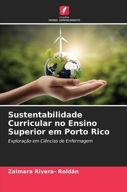 Sustentabilidade Curricular no Ensino Superior em Porto Rico
