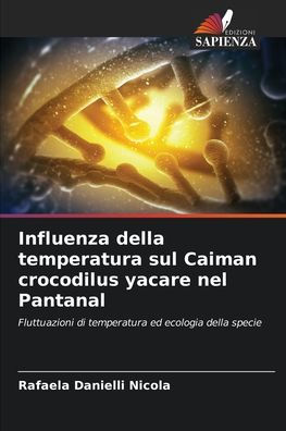 Influenza della temperatura sul Caiman crocodilus yacare nel Pantanal