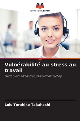 Vulnï¿½rabilitï¿½ au stress au travail