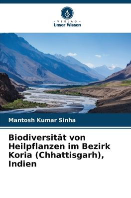 Biodiversitï¿½t von Heilpflanzen im Bezirk Koria (Chhattisgarh), Indien